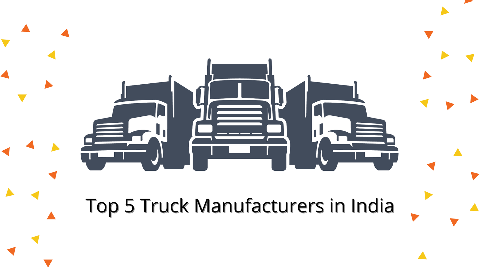 Top 5 Truck Manufacturers in India